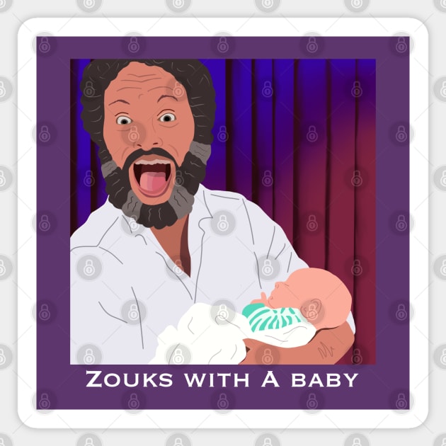 Zouks with a Baby - HDTGM Sticker by Charissa013